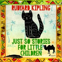 Just So Stories for Little Children Just So Stories for Little Children