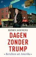 Dagen zonder Trump - Björn Soenens - ebook