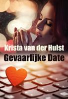 Gevaarlijke date - Krista van der Hulst - ebook