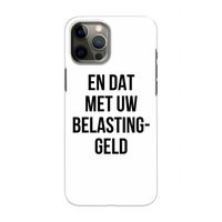 Belastinggeld: Volledig geprint iPhone 12 Pro Hoesje