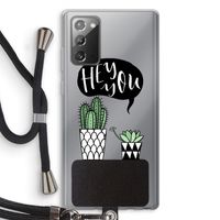 Hey you cactus: Samsung Galaxy Note 20 / Note 20 5G Transparant Hoesje met koord