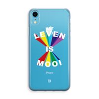 Het Leven Is Mooi: iPhone XR Transparant Hoesje