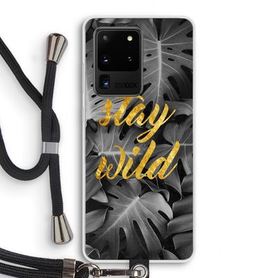 Stay wild: Samsung Galaxy S20 Ultra Transparant Hoesje met koord