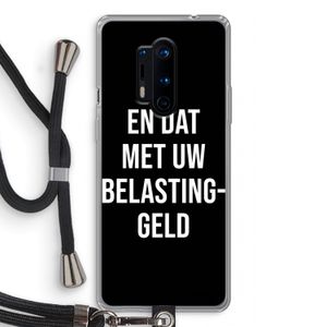 Belastinggeld - Zwart: OnePlus 8 Pro Transparant Hoesje met koord