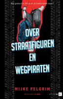 Over straatfiguren en wegpiraten (Hardback)
