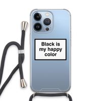 Black is my happy color: iPhone 13 Pro Transparant Hoesje met koord