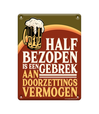 Tekstbord metaal Half bezopen
