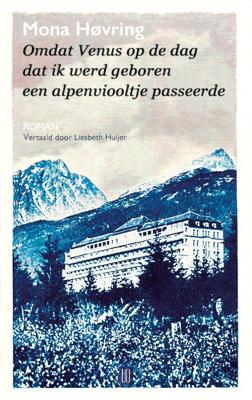 Omdat Venus op de dag dat ik werd geboren een alpenviooltje passeerde (Paperback)