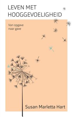 Leven met hooggevoeligheid - Susan Marletta-Hart - ebook