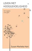 Leven met hooggevoeligheid - Susan Marletta-Hart - ebook