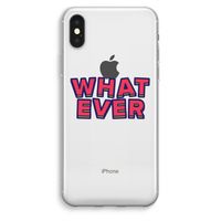Whatever: iPhone XS Max Transparant Hoesje