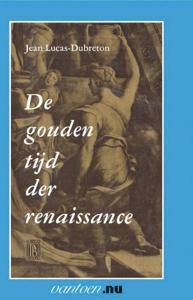 Gouden tijd der renaissance (Paperback)