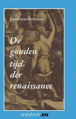 Gouden tijd der renaissance (Paperback)