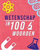 Wetenschap in 100 woorden (Hardback)