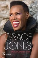 Mijn onvertelde leven - Grace Jones, Paul Morley - ebook