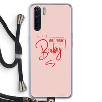 Not Your Baby: Oppo A91 Transparant Hoesje met koord