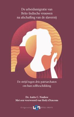 De arbeidsmigratie van Brits-Indische vrouwen na afschaffing van de slavernij (Paperback)