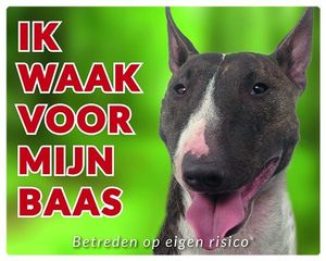 Bull Terrier Waakbord - Ik waak voor mijn baas