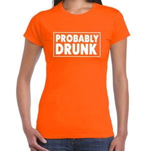 Koningsdag t-shirt Probably drunk oranje voor dames