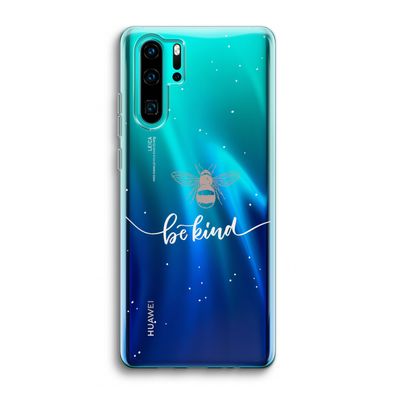 Be(e) kind: Huawei P30 Pro Transparant Hoesje