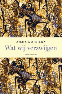 Wat wij verzwijgen - Aisha Dutrieux - ebook