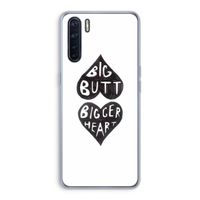 Big butt bigger heart: Oppo A91 Transparant Hoesje