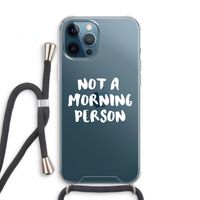 Morning person: iPhone 12 Pro Transparant Hoesje met koord