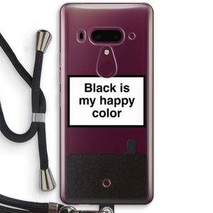 Black is my happy color: HTC U12+ Transparant Hoesje met koord