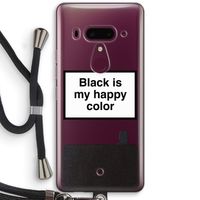 Black is my happy color: HTC U12+ Transparant Hoesje met koord