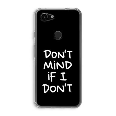 Don't Mind: Google Pixel 3a Transparant Hoesje