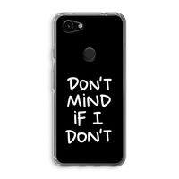 Don't Mind: Google Pixel 3a Transparant Hoesje
