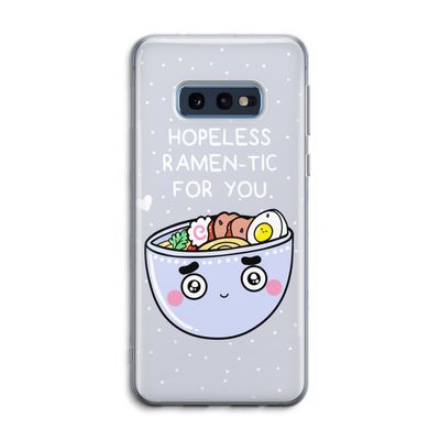 I'm A Hopeless Ramen-Tic For You: Samsung Galaxy S10e Transparant Hoesje