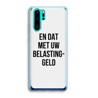 Belastinggeld: Huawei P30 Pro Transparant Hoesje