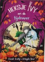 Heksje Ivy en de tijdrover (Hardback)