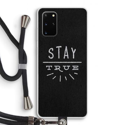 Stay true: Samsung Galaxy S20 Plus Transparant Hoesje met koord