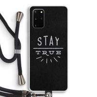 Stay true: Samsung Galaxy S20 Plus Transparant Hoesje met koord
