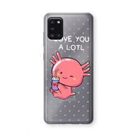 Love You A Lotl: Samsung Galaxy A31 Transparant Hoesje