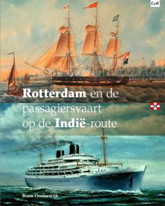 Rotterdam en de passagiersvaart op de Indië-route (Hardback)