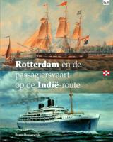Rotterdam en de passagiersvaart op de Indië-route (Hardback) Rotterdam en de passagiersvaart op de Indië-route (Hardback)