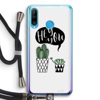 Hey you cactus: Huawei P30 Lite Transparant Hoesje met koord