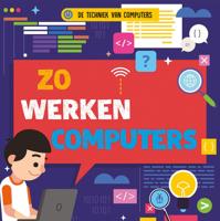 Zo werken computers (Hardback)