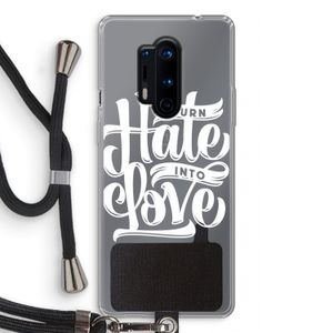 Turn hate into love: OnePlus 8 Pro Transparant Hoesje met koord