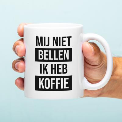 Mok Mij niet bellen ik heb koffie