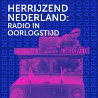 Herrijzend Nederland - radio in Oorlogstijd