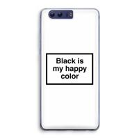 Black is my happy color: Honor 9 Transparant Hoesje