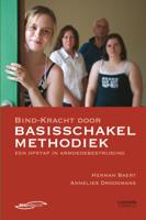 Bind-kracht door basisschakel methodiek (Paperback) Bind-kracht door basisschakel methodiek (Paperback)
