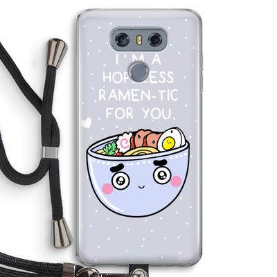 I'm A Hopeless Ramen-Tic For You: LG G6 Transparant Hoesje met koord