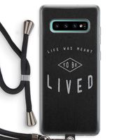 To be lived: Samsung Galaxy S10 Plus Transparant Hoesje met koord