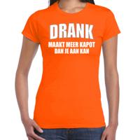 Foute Party kleding t-shirt - Drank maakt meer kapot dan je aan kan - oranje - dames - feest