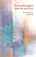 De twaalf deugden door het jaar heen (Paperback)